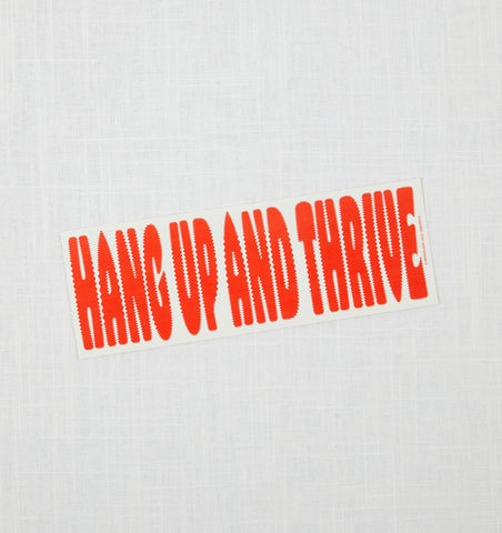 HANG UP AND THRIVE BUMPER STICKER