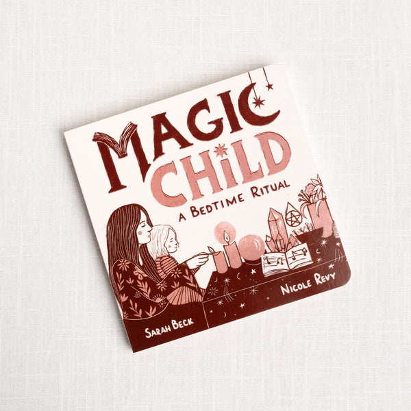 Magic Child: A Bedtime Ritual