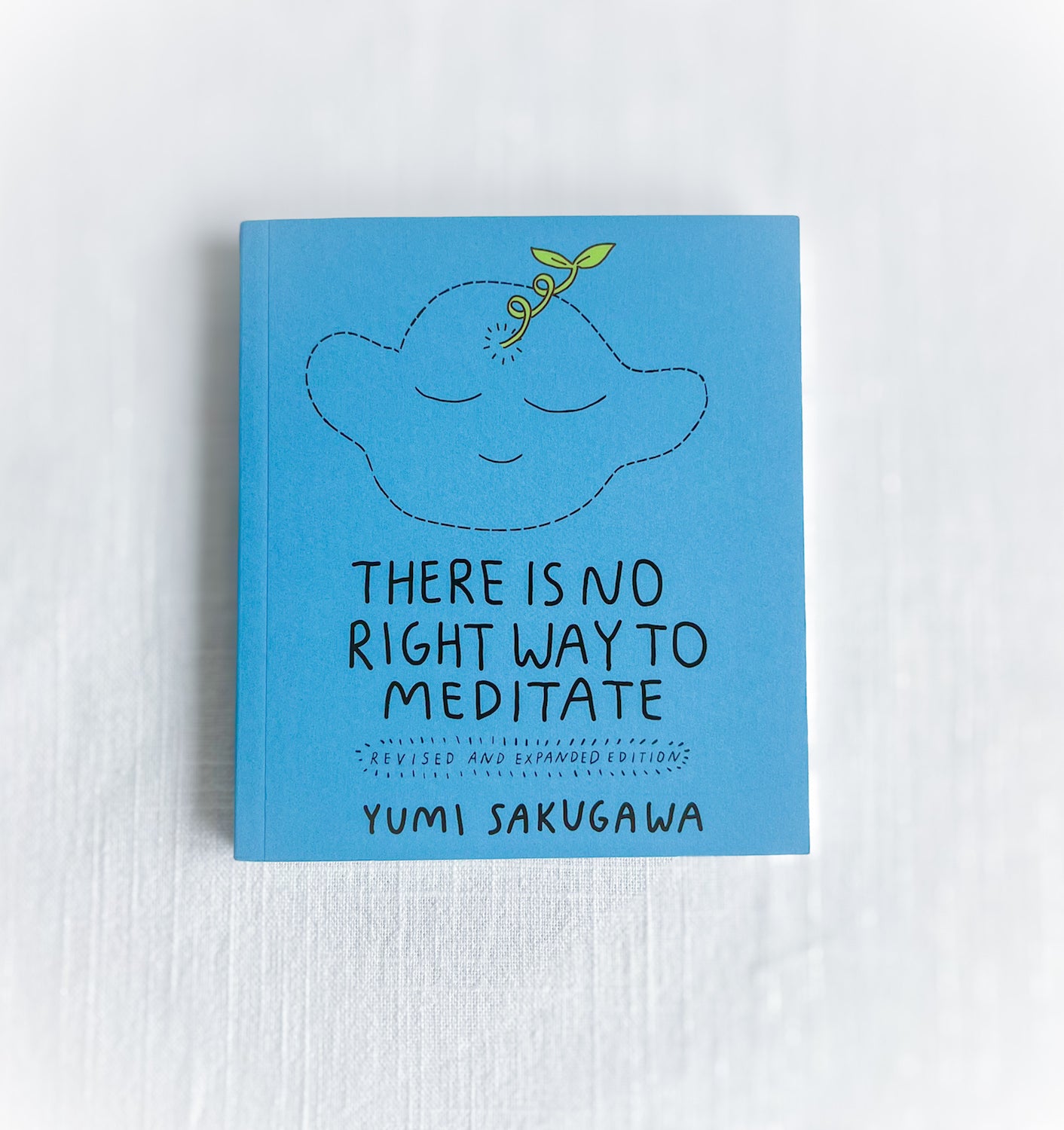 There Is No Right Way to Meditate: And Other Lessons