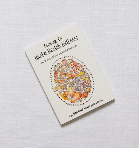 Cooking for Winter Health Wellness: Stocks, Soups, Stews and Herbal Remedies