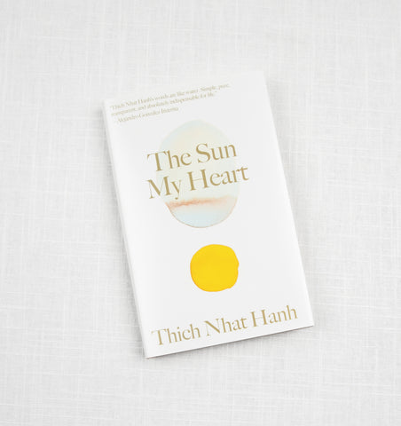 The Sun My Heart by Thich Nhat Hanh