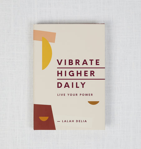 Vibrate Higher Daily : Live Your Power